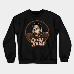 Lady Killer -- Funny Oj Simpson Fan Art Crewneck Sweatshirt